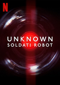 Unknown: Killer Robots