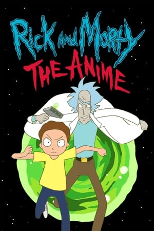 Rick and Morty: The Anime