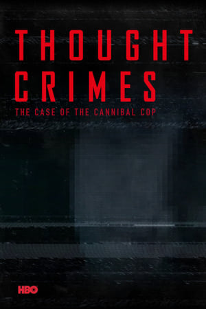 Thought Crimes: The Case of the Cannibal Cop