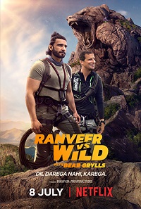 Ranveer vs Wild with Bear Grylls