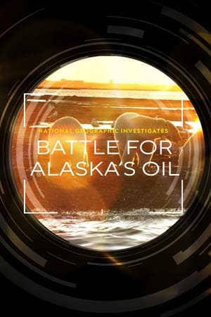 Battle for Alaska's Oil