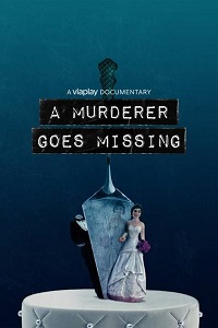 A Murderer Goes Missing