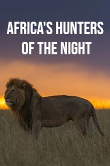 Africa’s Hunters of the Night