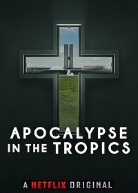 Apocalypse in the Tropics
