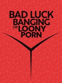 Bad Luck Banging or Loony Porn