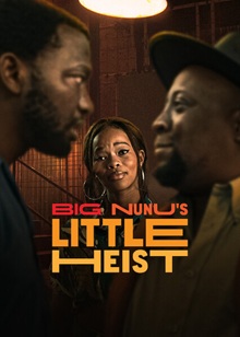 Big Nunu’s Little Heist