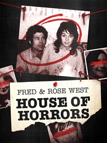 Fred & Rose West: House of Horrors