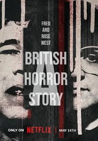 Fred & Rose West: A British Horror Story