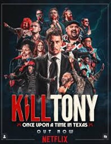 Kill Tony: Once Upon a Time in Texas