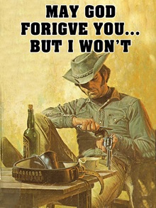 May God Forgive You… But I Won’t