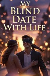 My Blind Date with Life