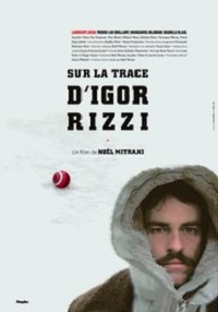 On the Trail of Igor Rizzi