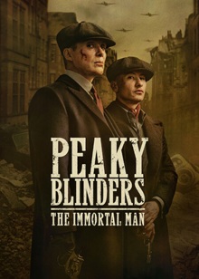 Peaky Blinders: The Immortal Man