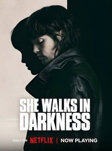 She Walks in Darkness