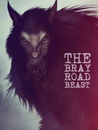 The Bray Road Beast