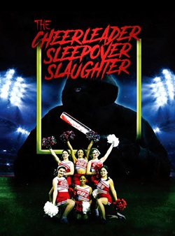 The Cheerleader Sleepover Slaughter