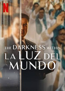 The Darkness within La Luz del Mundo
