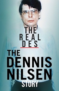 The Real Des: The Dennis Nilsen Story
