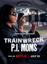Trainwreck: PI Moms